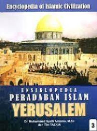 Ensiklopedia Peradaban Islam : Yerusalem