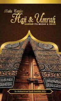 Buku cerdas Haji & Umrah :Mabrur itu mudah & indah