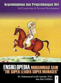 Ensiklopedia Leadership & Manajemen Muhammad SAW : Kepemimpinan dan Pengembangan Diri