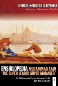 Ensiklopedia Leadership & Manajemen Muhammad SAW : Menata Keluarga Harmonis