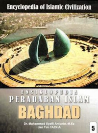 Ensiklopedia peradaban islam : Baghdad