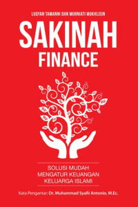 Sakinah finance : solusi mudah mengatur keuangan keluarga islami